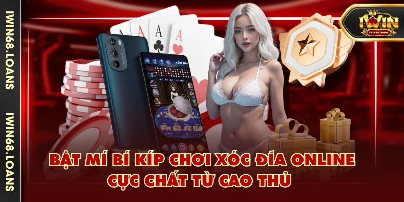 Bật mí bí kíp chơi xóc đĩa online cực chất từ cao thủ