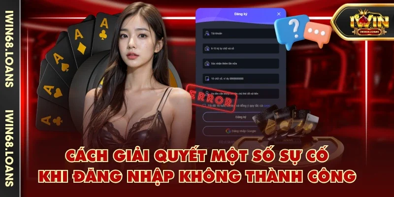 Cách giải quyết một số sự cố khi đăng nhập không thành công