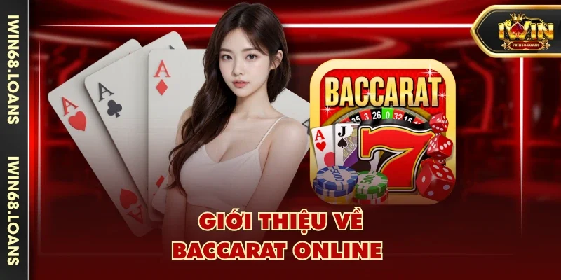 Giới thiệu về baccarat online