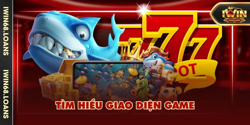 Tìm hiểu giao diện game
