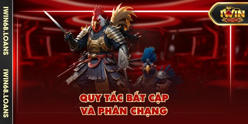 Quy tắc bắt cặp và phân chạng